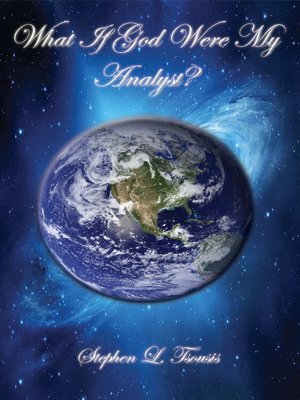 cover image of What If God Were My Analyst?